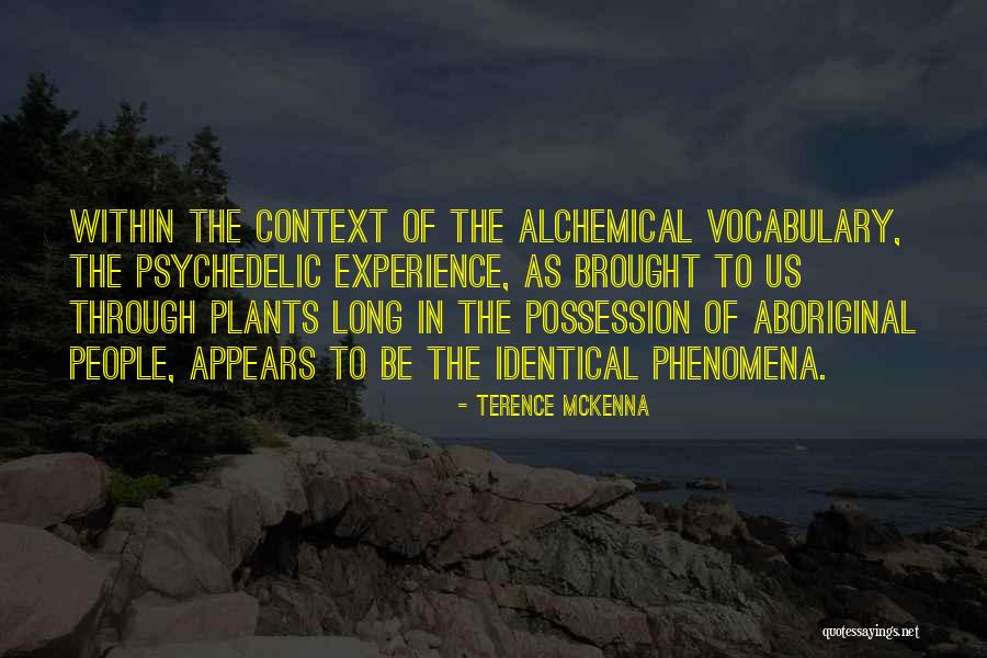 Psychedelic Quotes By Terence McKenna