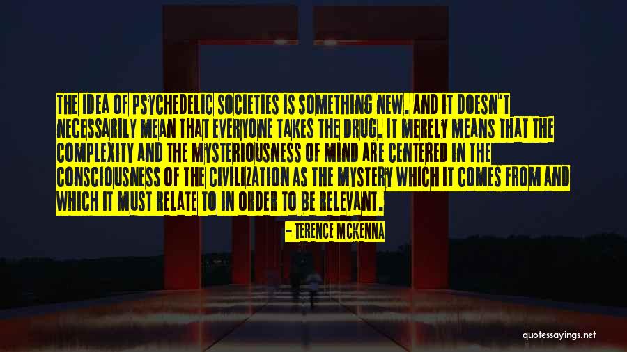 Psychedelic Quotes By Terence McKenna