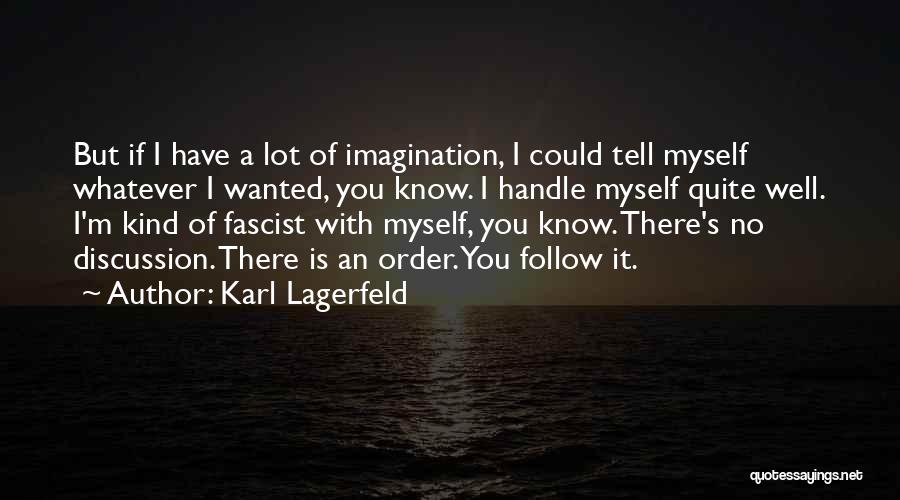 Psychedelicizing Quotes By Karl Lagerfeld