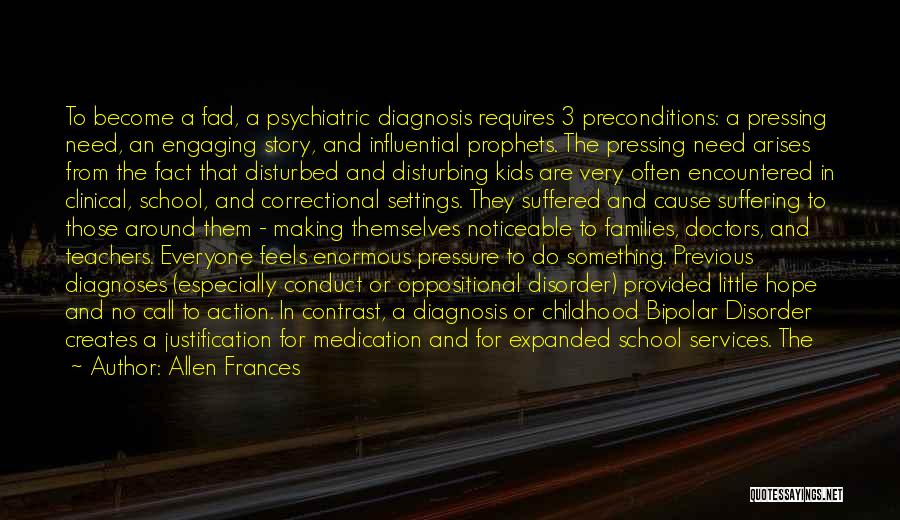 Psychiatric Medications Quotes By Allen Frances