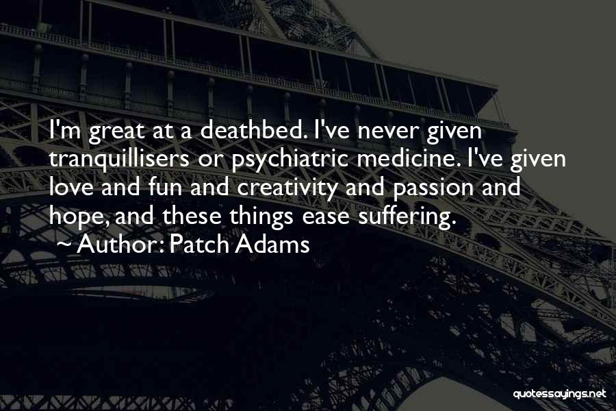 Psychiatric Medicine Quotes By Patch Adams