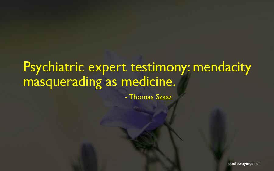 Psychiatric Medicine Quotes By Thomas Szasz