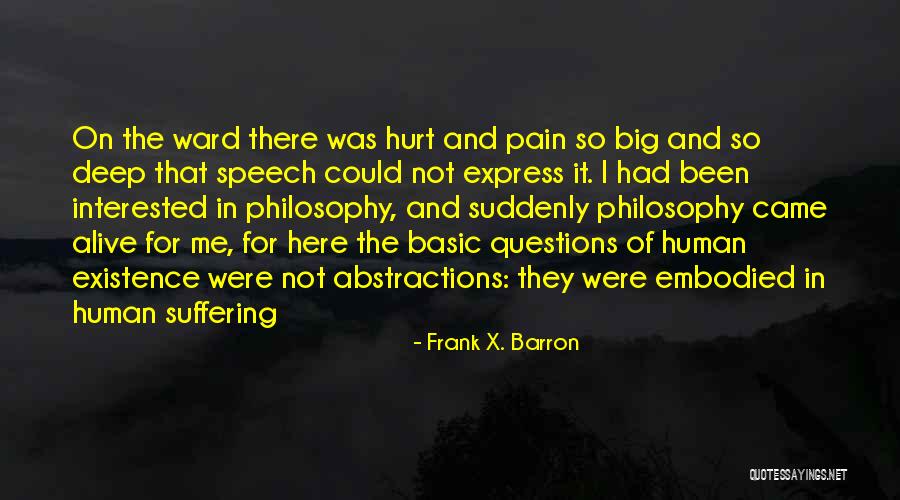 Psychiatric Ward Quotes By Frank X. Barron