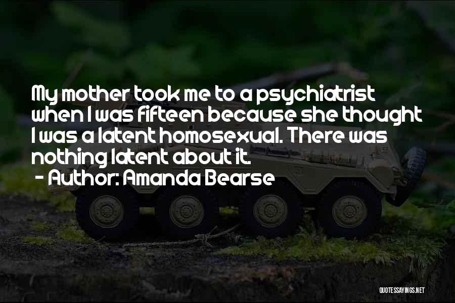 Psychiatrist Quotes By Amanda Bearse