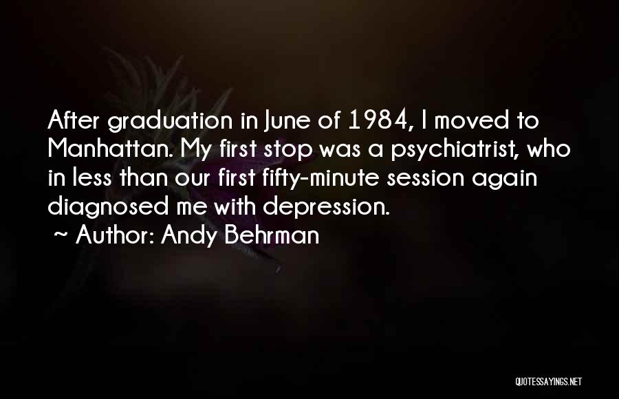 Psychiatrist Quotes By Andy Behrman