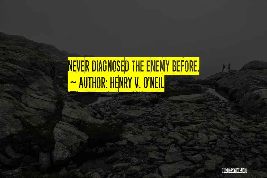 Psychiatrist Quotes By Henry V. O'Neil
