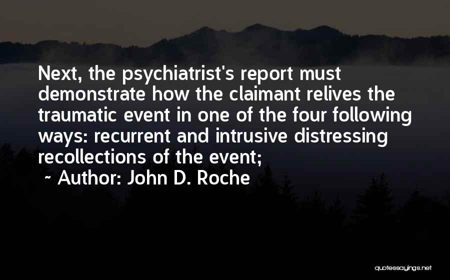 Psychiatrist Quotes By John D. Roche