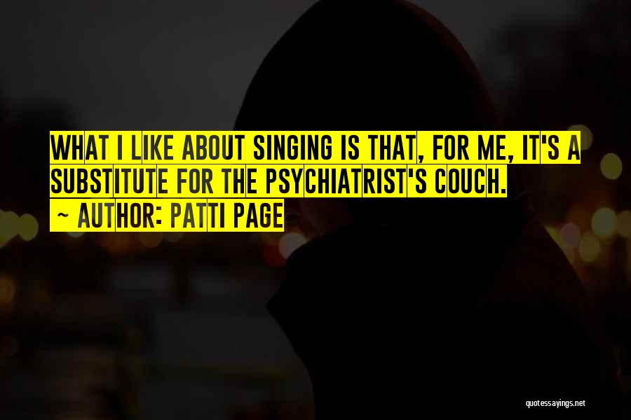 Psychiatrist Quotes By Patti Page