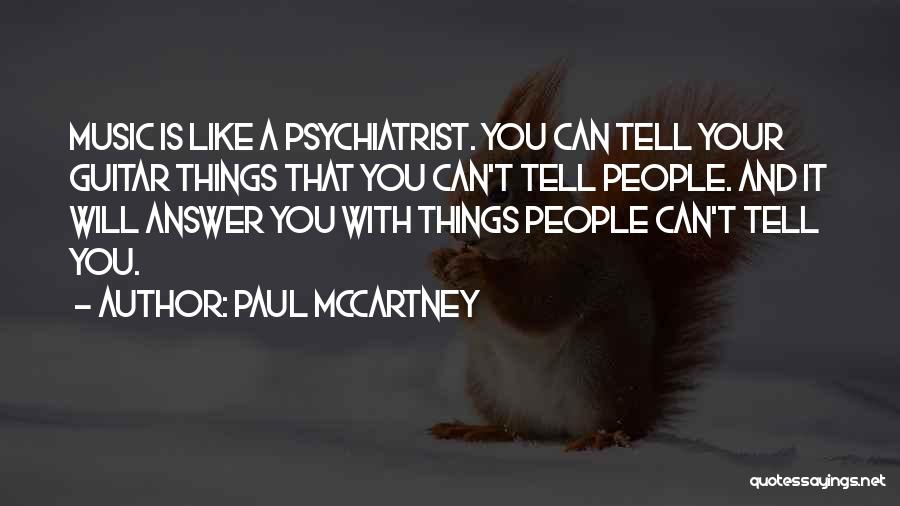 Psychiatrist Quotes By Paul McCartney