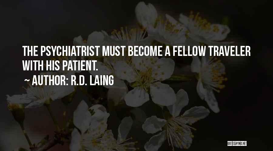 Psychiatrist Quotes By R.D. Laing