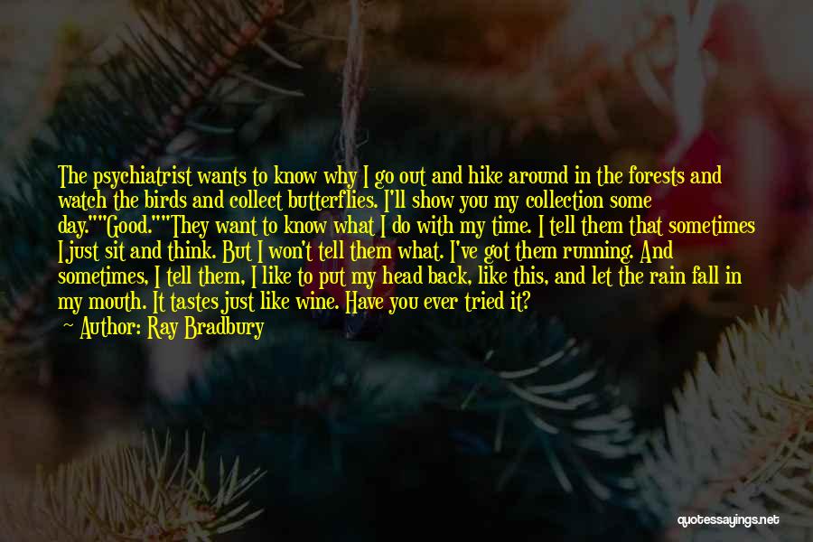 Psychiatrist Quotes By Ray Bradbury
