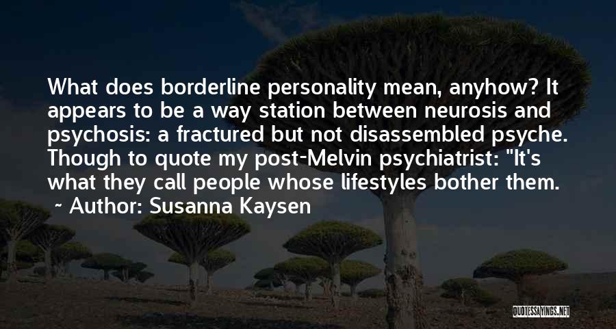 Psychiatrist Quotes By Susanna Kaysen
