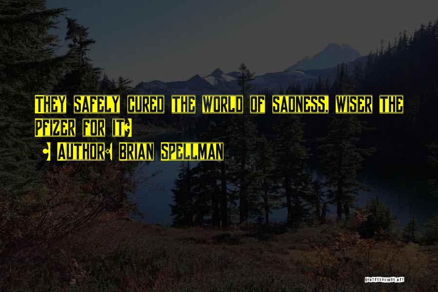 Psychiatrists Quotes By Brian Spellman