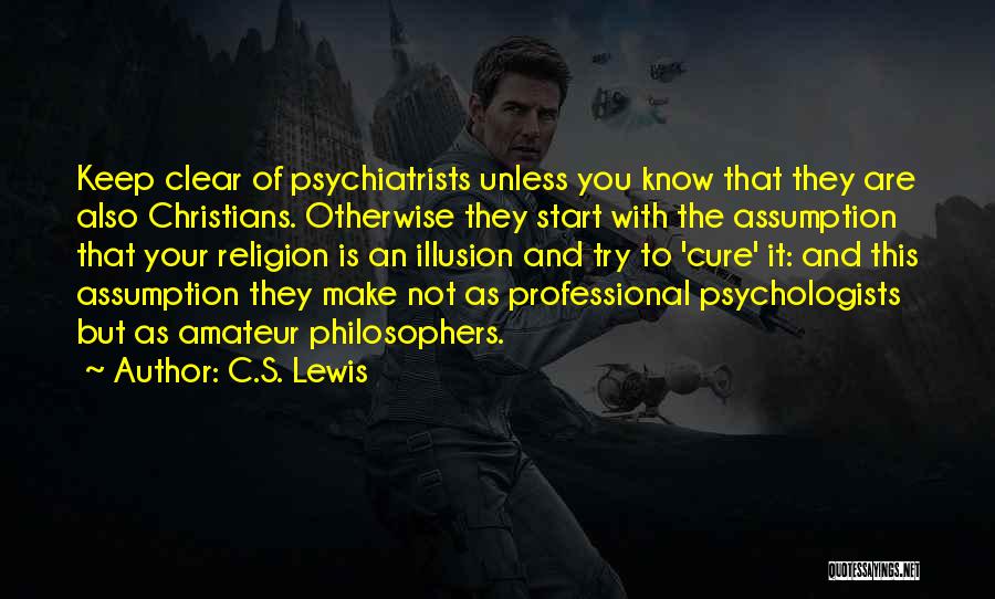 Psychiatrists Quotes By C.S. Lewis