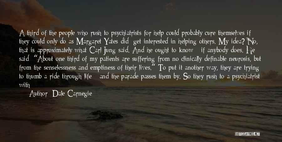Psychiatrists Quotes By Dale Carnegie