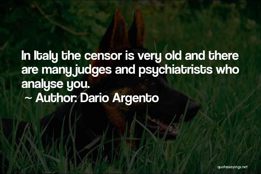 Psychiatrists Quotes By Dario Argento