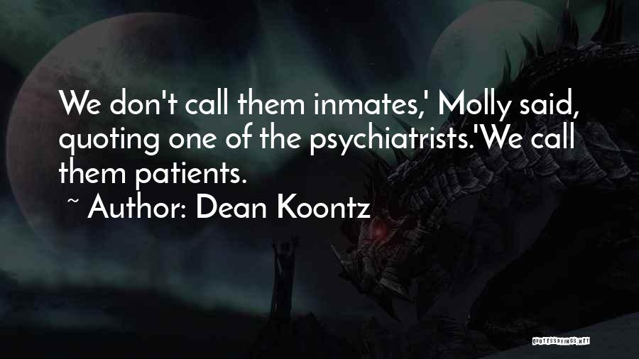 Psychiatrists Quotes By Dean Koontz