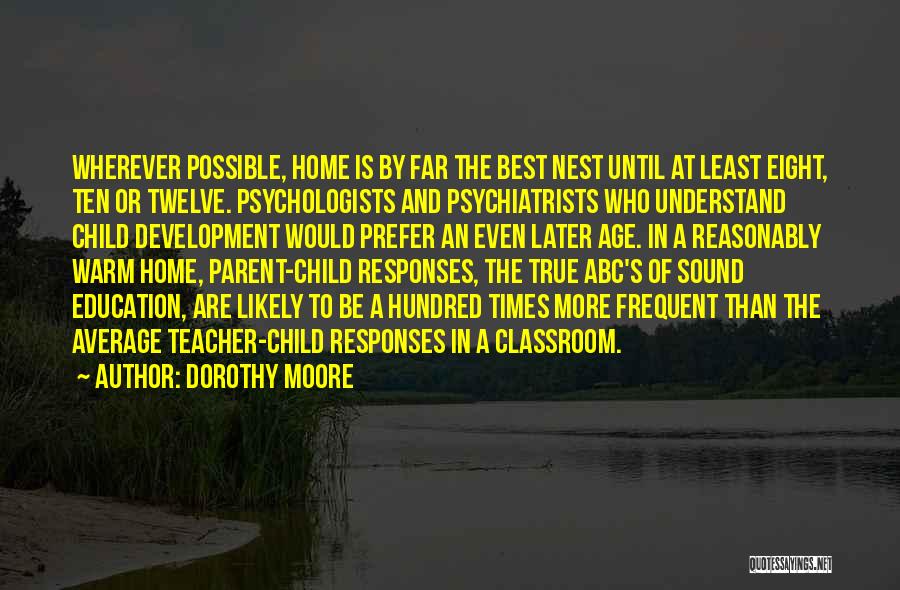 Psychiatrists Quotes By Dorothy Moore