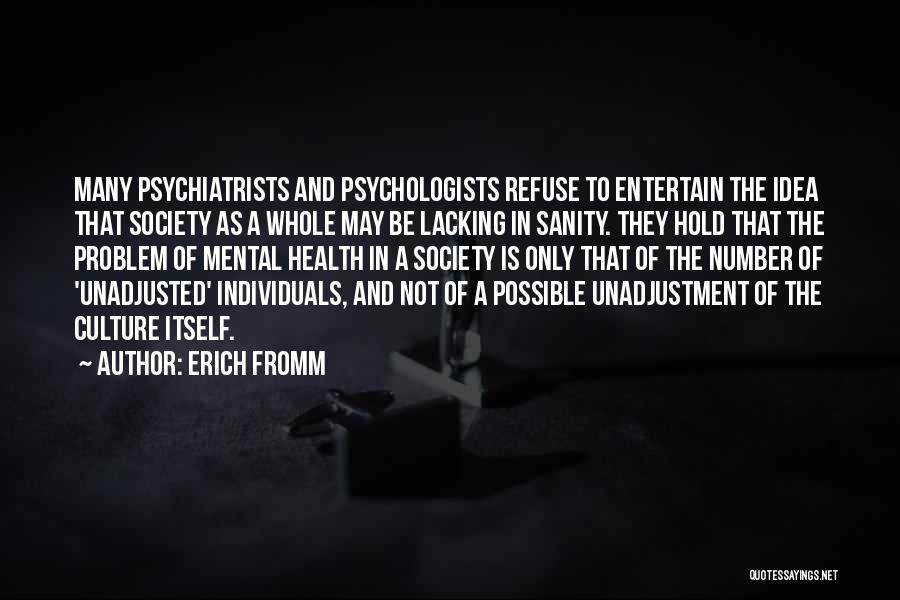 Psychiatrists Quotes By Erich Fromm