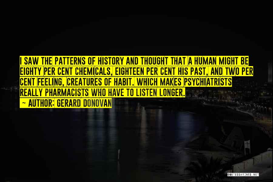 Psychiatrists Quotes By Gerard Donovan