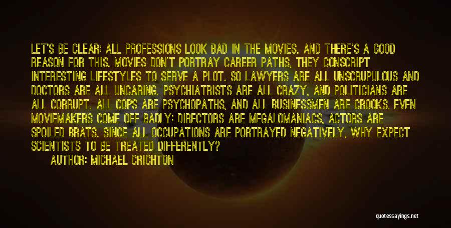 Psychiatrists Quotes By Michael Crichton