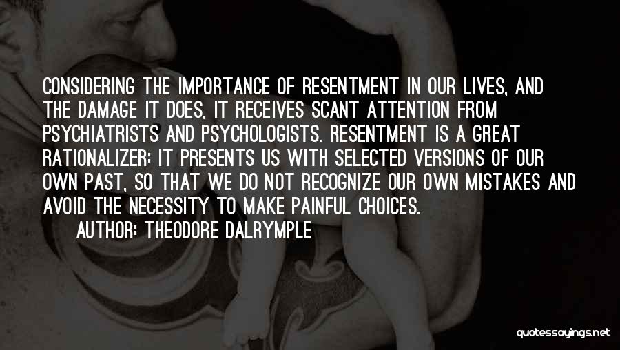 Psychiatrists Quotes By Theodore Dalrymple