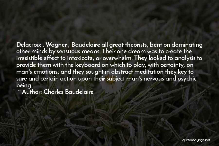 Psychic Dream Quotes By Charles Baudelaire