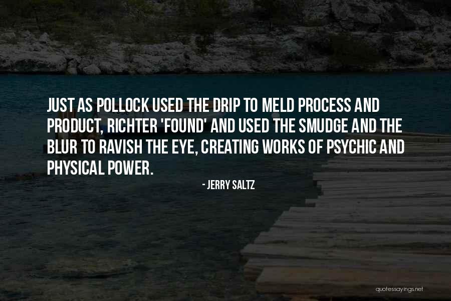 Psychic Eye Quotes By Jerry Saltz Psychic Eye Quotes By Jerry Saltz