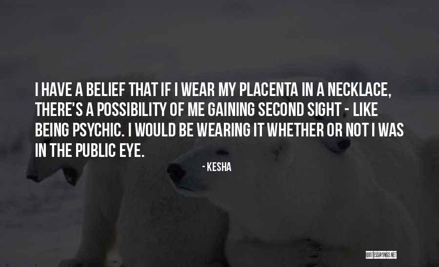 Psychic Eye Quotes By Kesha Psychic Eye Quotes By Kesha
