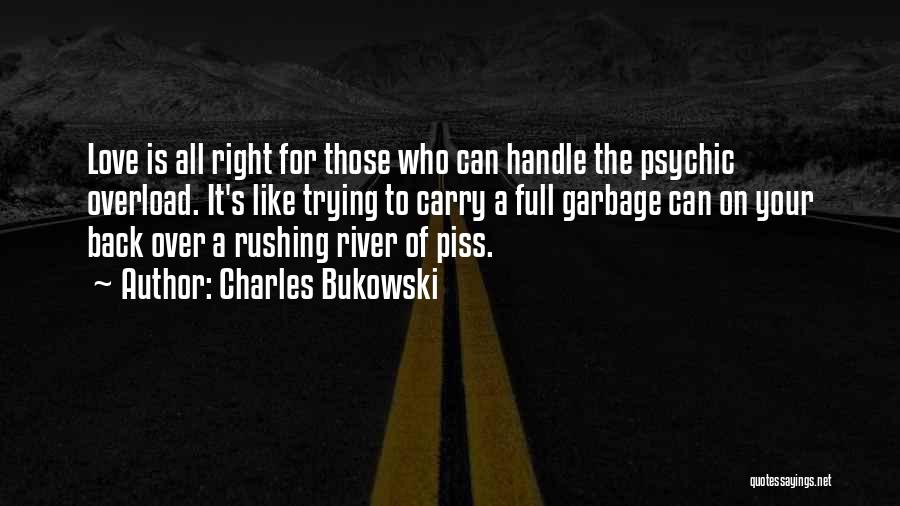 Psychic Love Quotes By Charles Bukowski