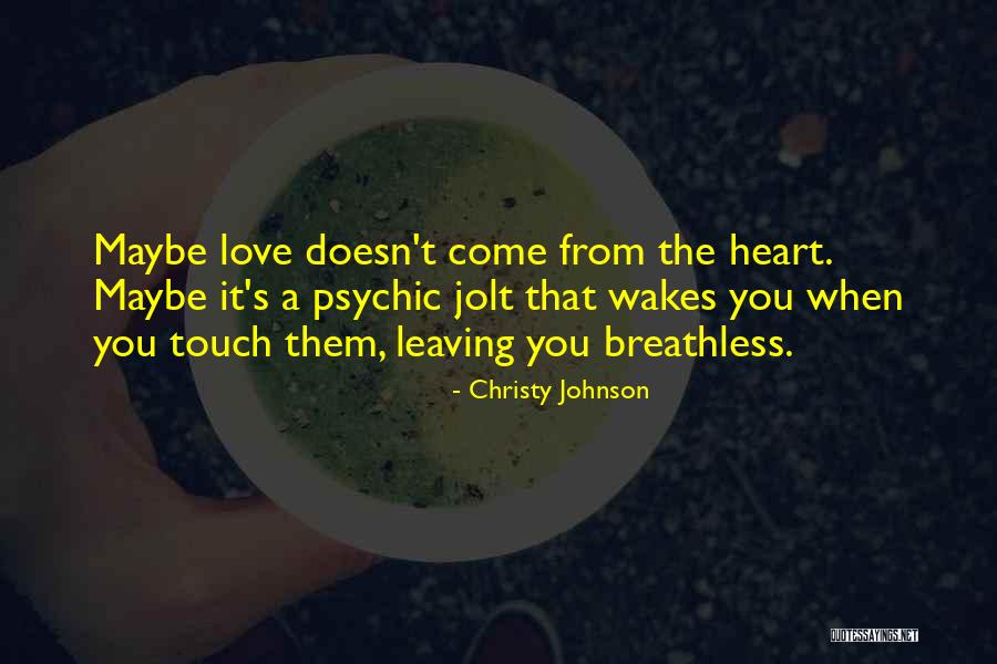 Psychic Love Quotes By Christy Johnson