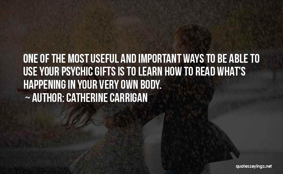 Psychic Powers Quotes By Catherine Carrigan