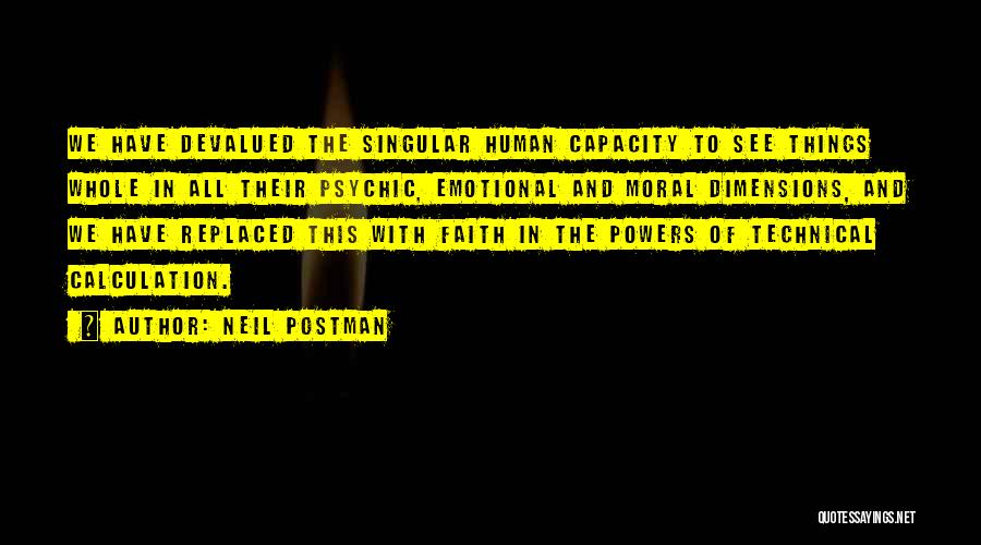 Psychic Powers Quotes By Neil Postman