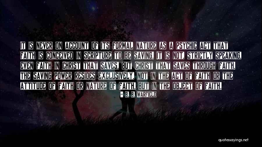 Psychics Quotes By B. B. Warfield Psychics Quotes By B. B. Warfield