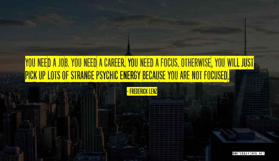 Psychics Quotes By Frederick Lenz Psychics Quotes By Frederick Lenz