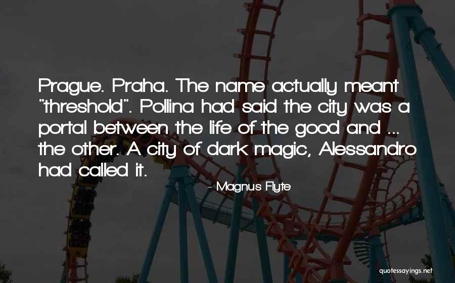 Psychlosporin Quotes By Magnus Flyte Psychlosporin Quotes By Magnus Flyte