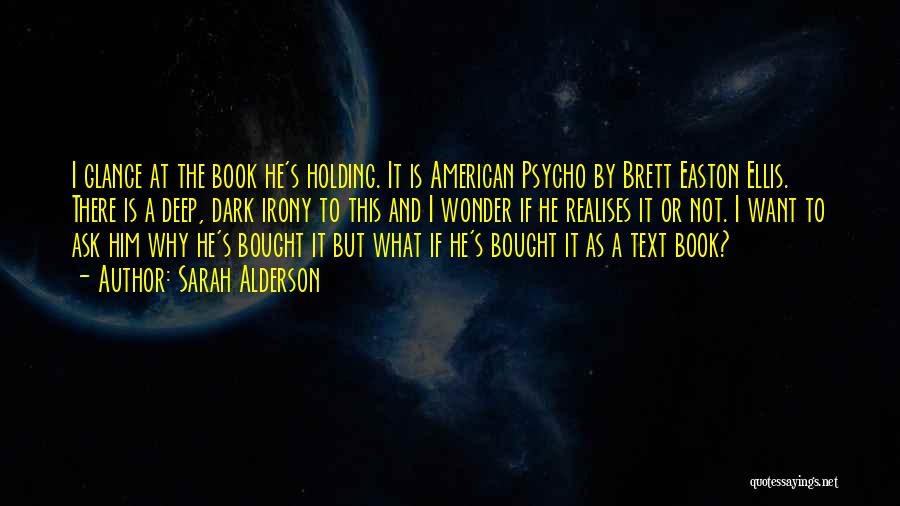 Psycho Book Quotes By Sarah Alderson