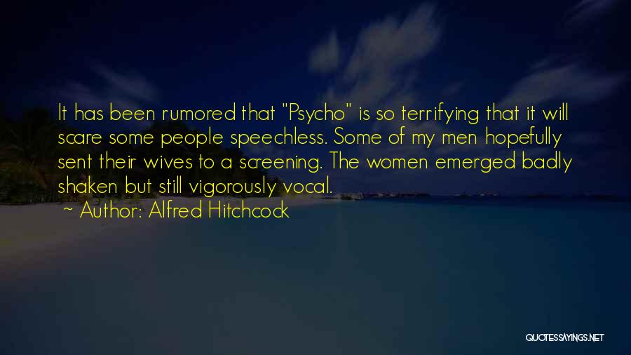 Psycho Ex Wife Quotes By Alfred Hitchcock