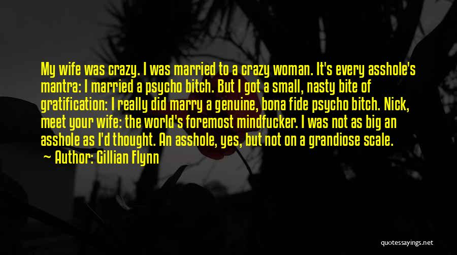 Psycho Ex Wife Quotes By Gillian Flynn