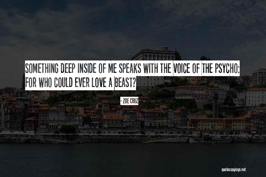 Psycho Love Quotes By Zoe Cruz Psycho Love Quotes By Zoe Cruz
