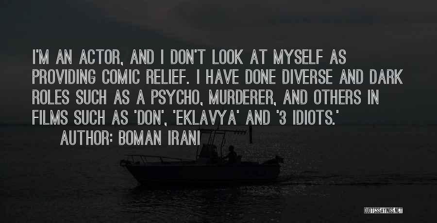 Psycho Quotes By Boman Irani