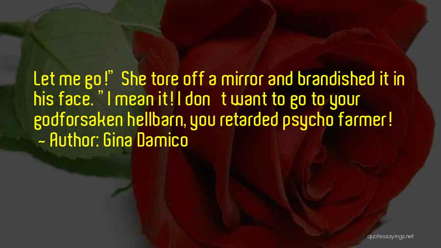 Psycho Quotes By Gina Damico