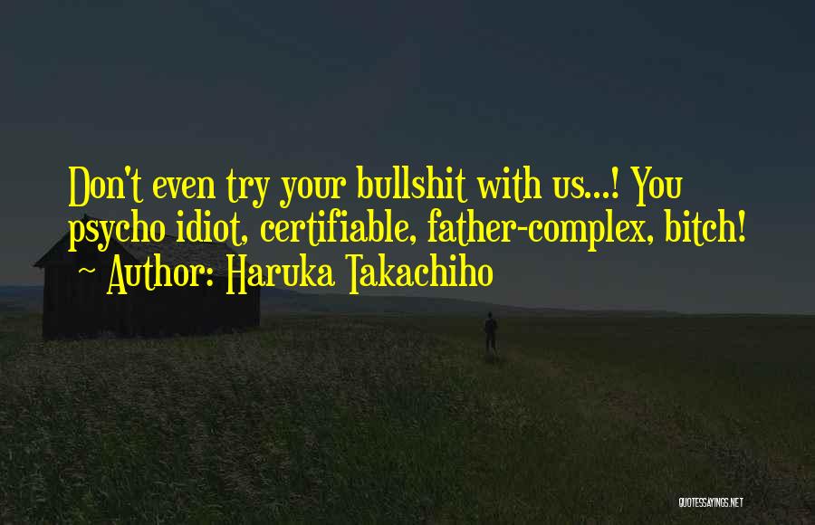 Psycho Quotes By Haruka Takachiho