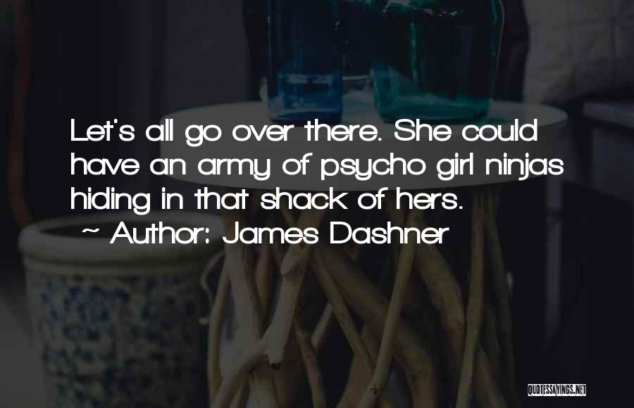 Psycho Quotes By James Dashner