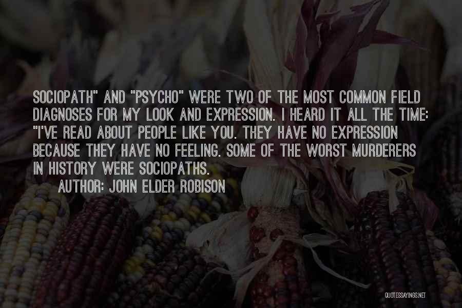 Psycho Quotes By John Elder Robison