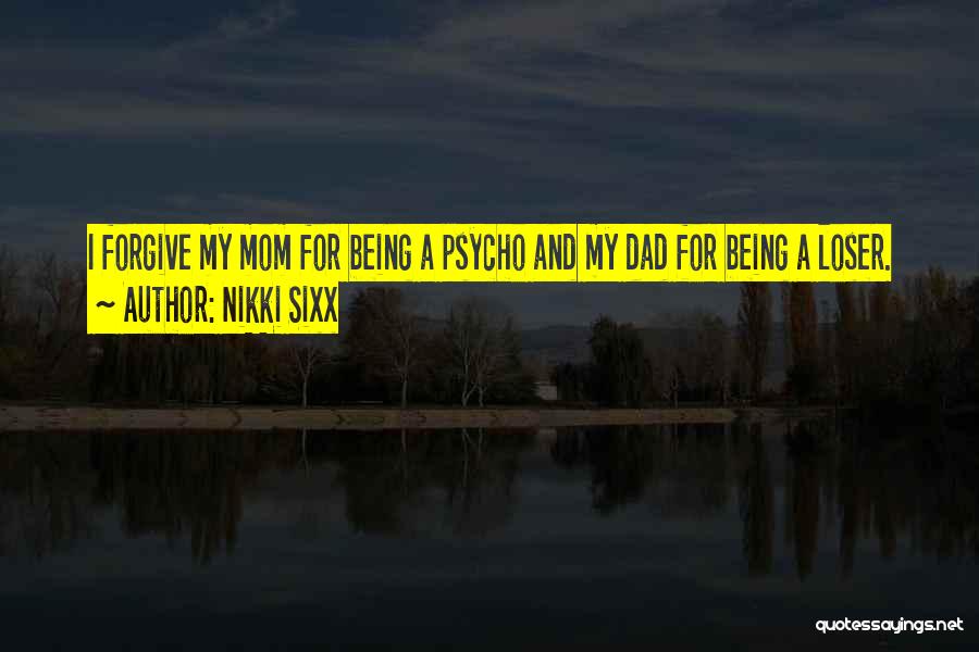 Psycho Quotes By Nikki Sixx