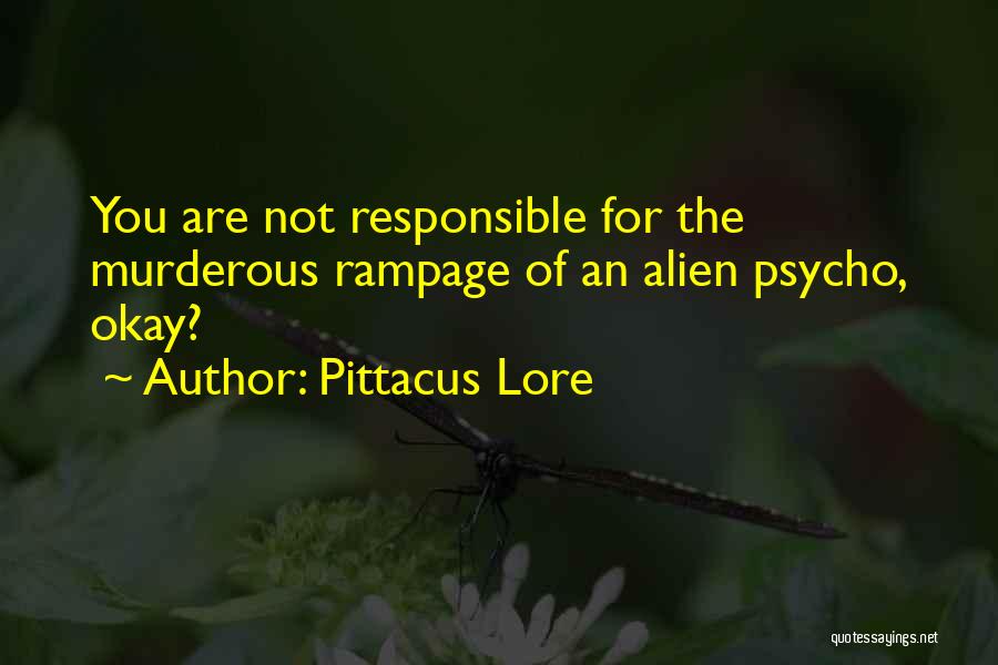 Psycho Quotes By Pittacus Lore