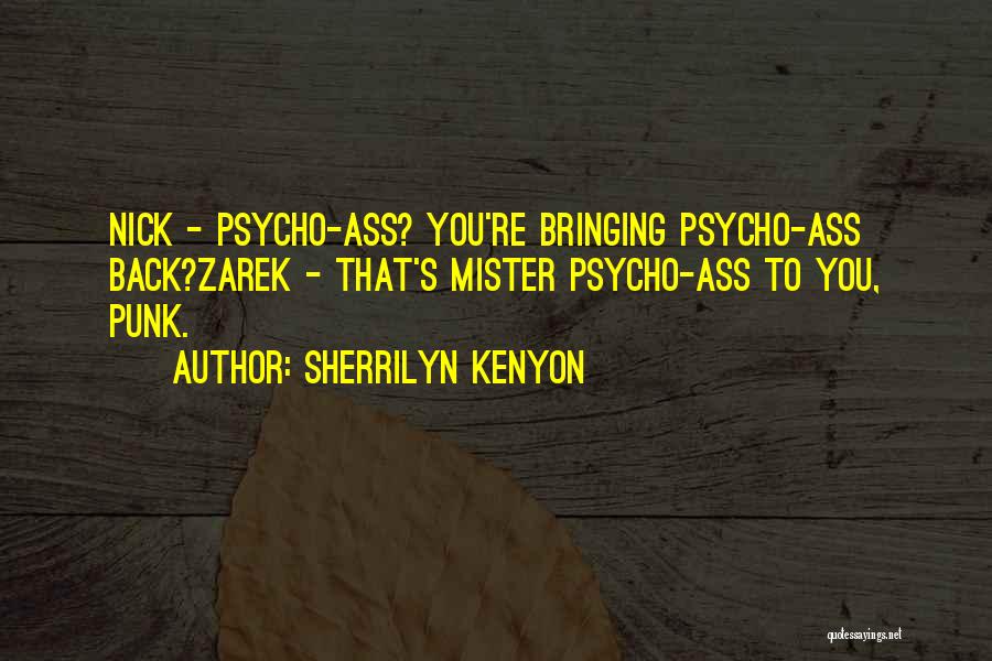 Psycho Quotes By Sherrilyn Kenyon