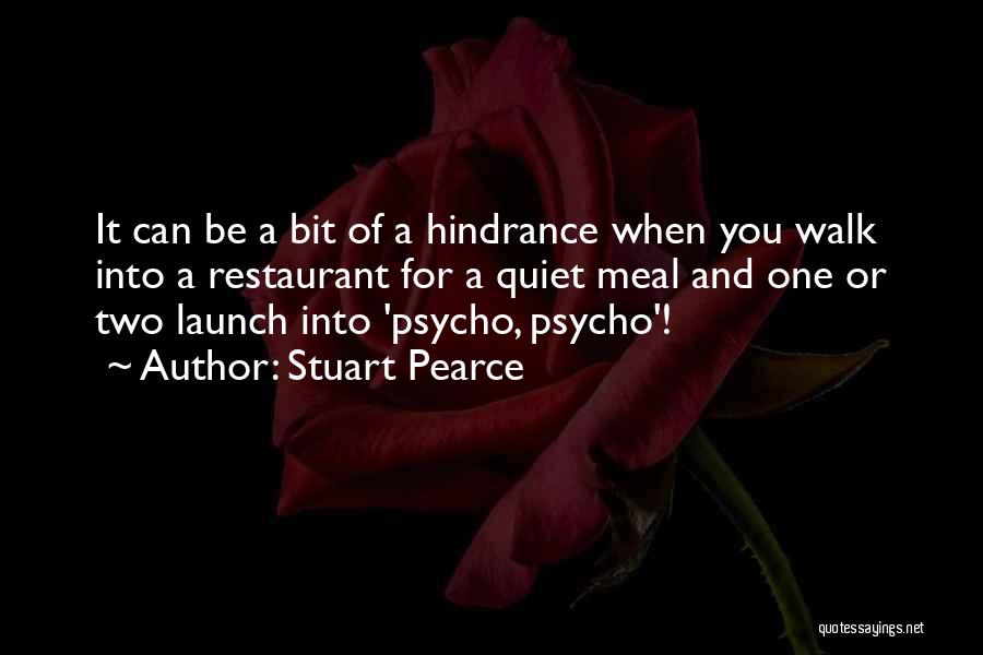 Psycho Quotes By Stuart Pearce