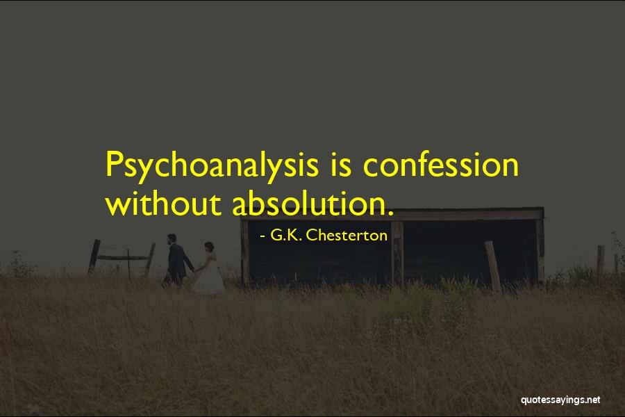 Psychoanalysis Quotes By G.K. Chesterton Psychoanalysis Quotes By G.K. Chesterton